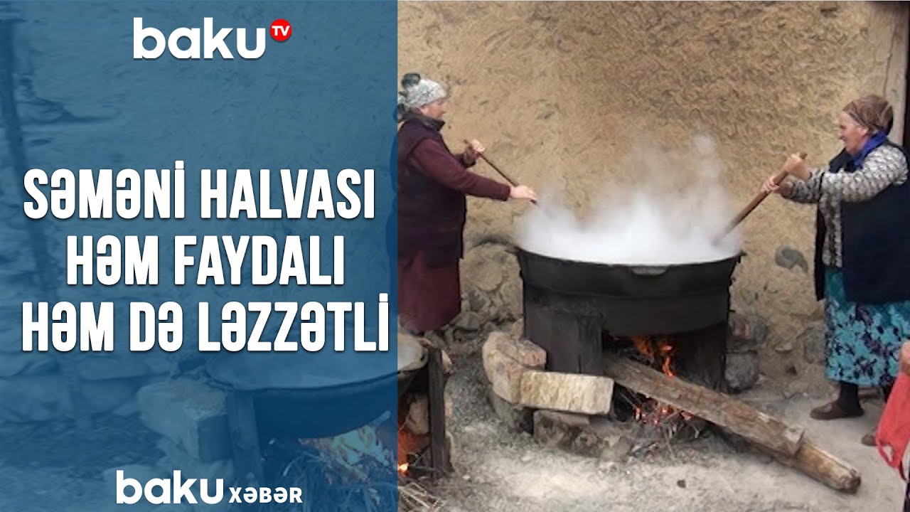 Səməni halvası - həm faydalı, həm də ləzzətli