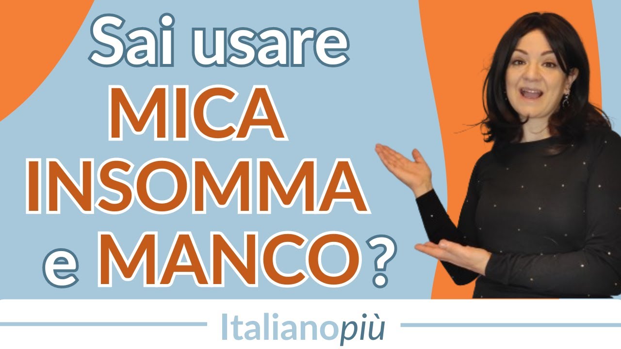 MICA, INSOMMA e MANCO | Tre parole da sapere