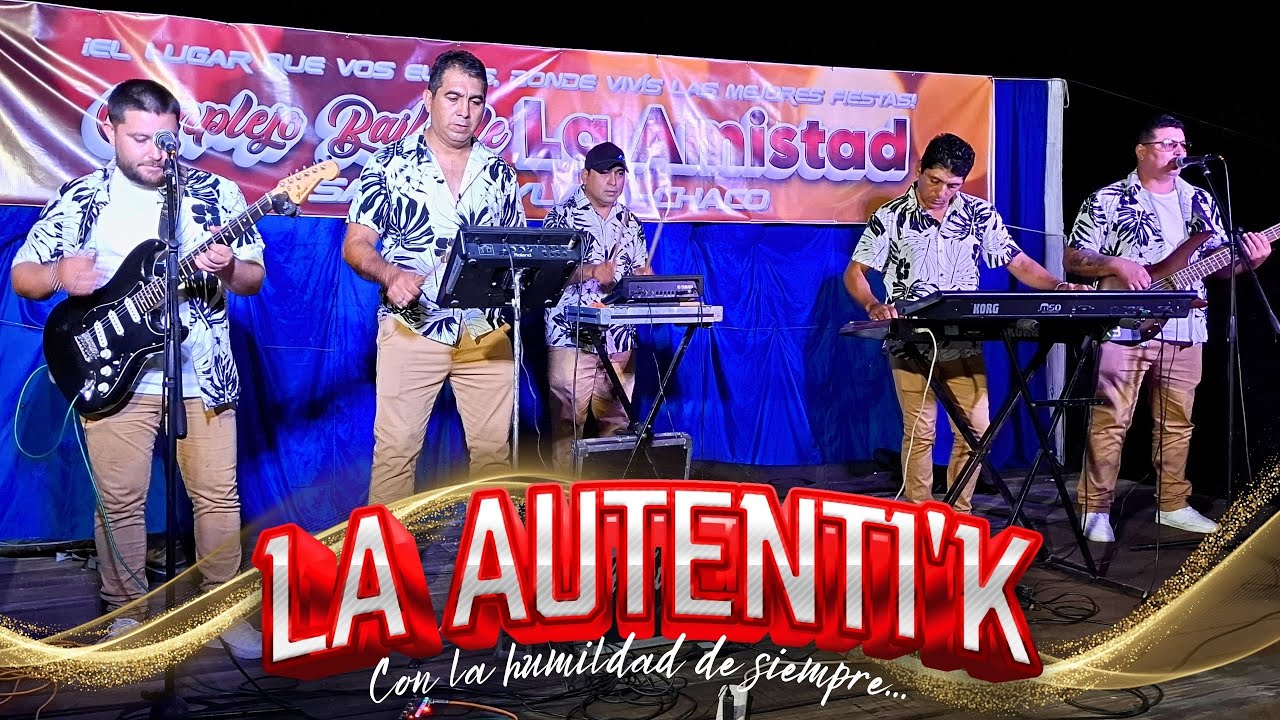 LA AUTENTI'K - 4/1/2025 - COMPLEJO BAILABLE LA AMISTAD