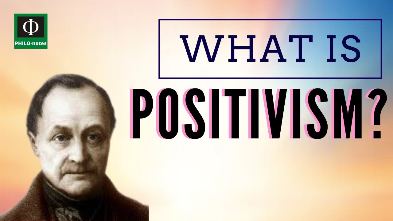 What is Positivism?