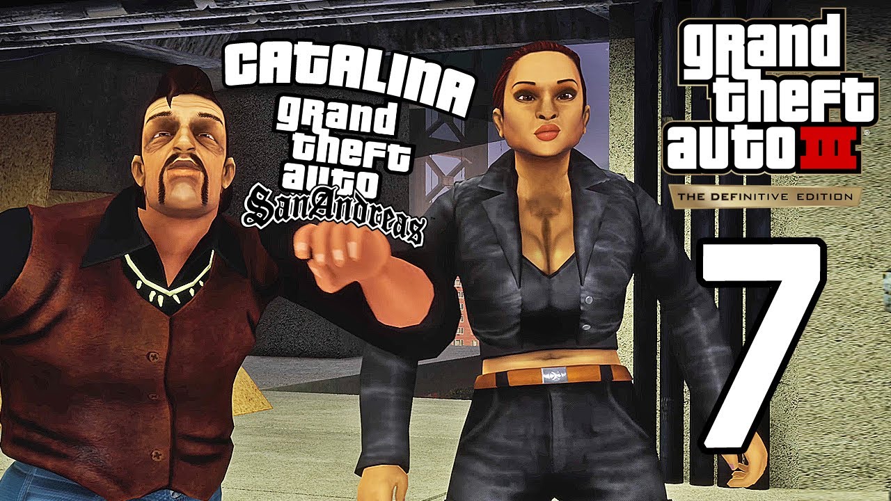 GTA 3 DEFINITIVE EDITION BÖLÜM 7 - GTA SAN ANDREAS CATALINA GERİ DÖNDÜ !