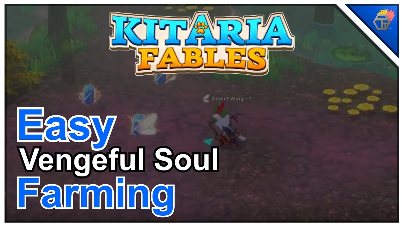 Kitaria Fables   Vengeful Soul Farming