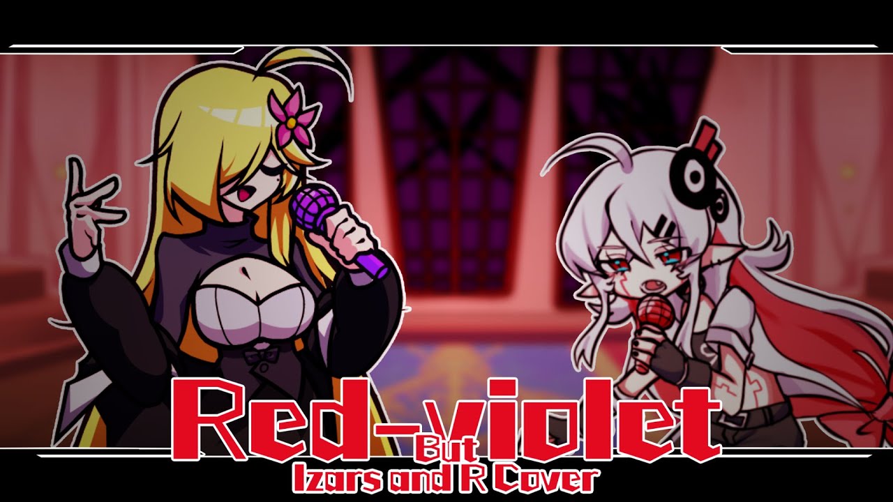[ FNF COVER ] Red-violet But Izars and R Sing It