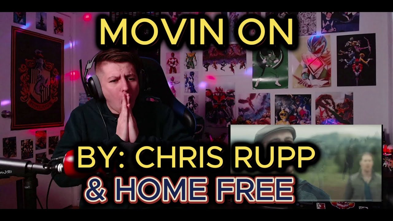 CHRIS WROTE THIS??!!!!! Blind reaction to Chris Rupp & Home Free - Movin On