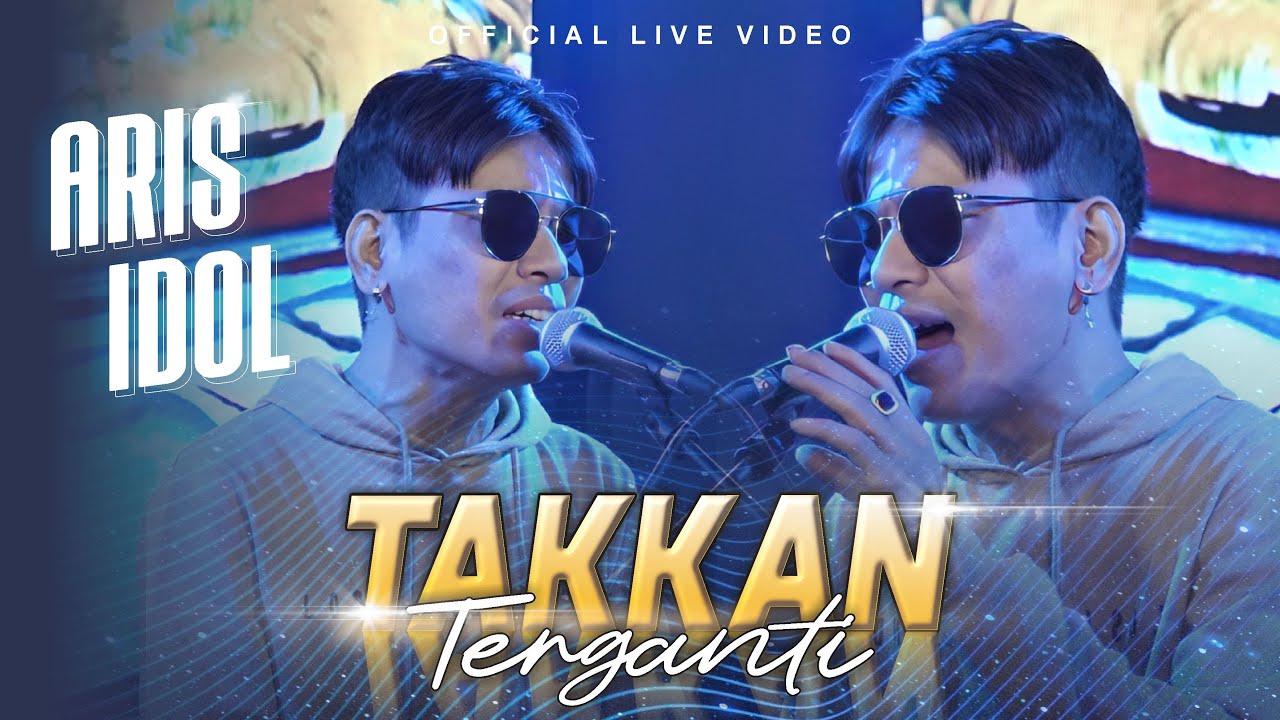 Aris Idol - Takkan Terganti (Official Live Video)