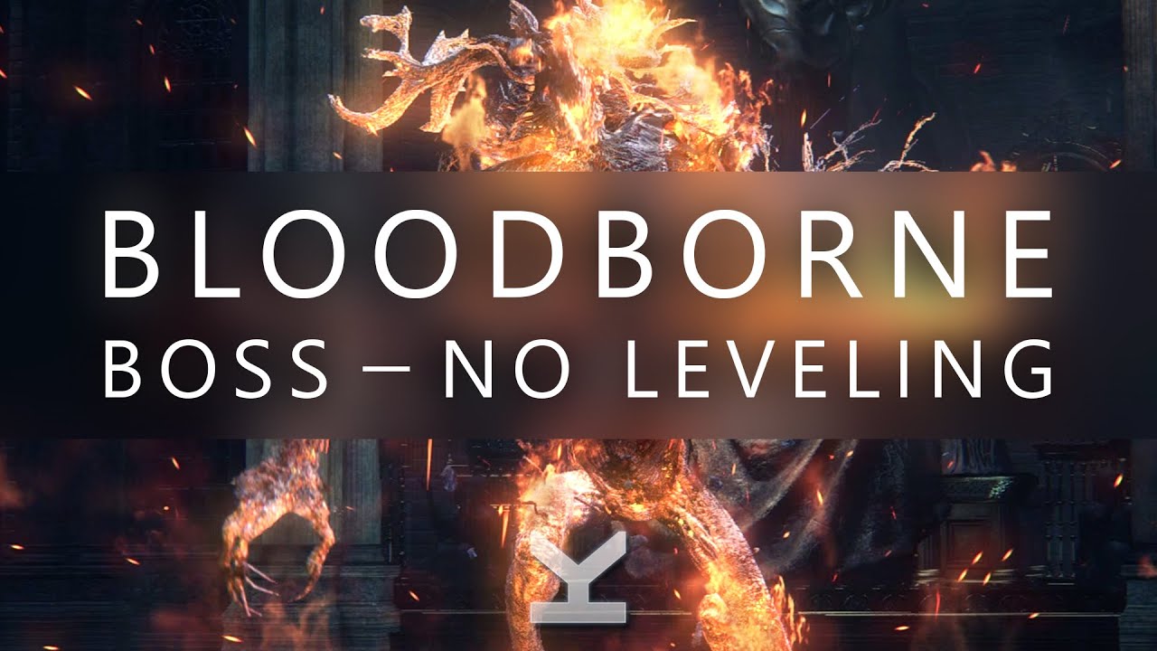 Bloodborne - Boss - Laurence - No Leveling / BL4 / Level 1
