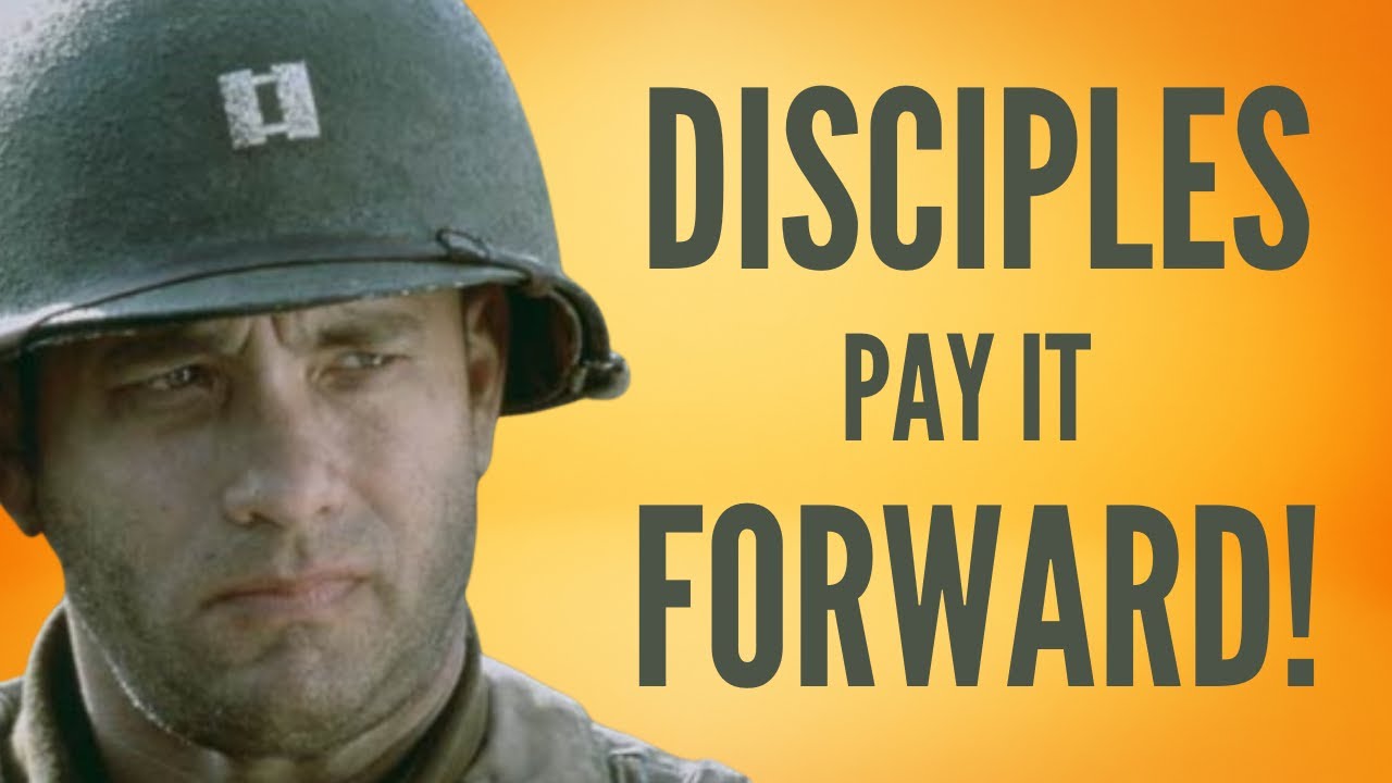 A Disciple Pays It Forward | Discipleship 101 (Part 8)