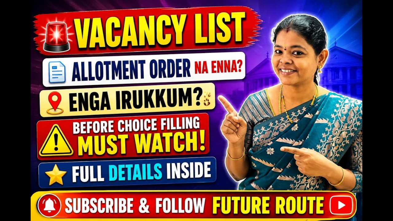Choice Filling-ku Munadi Idha Kandippa Paarunga! Vacancy List & Allotment Order Full Guide