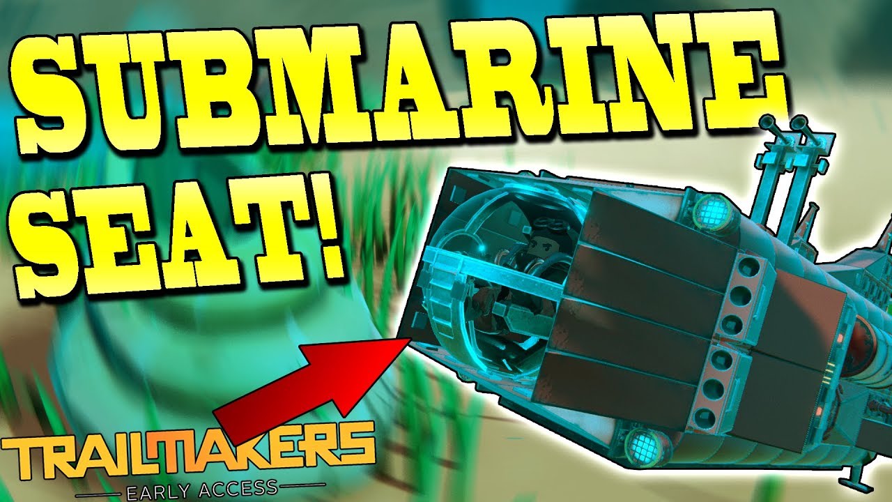 SUBMARINE UNDERWATER UPDATE! - Trailmakers Early Access Gameplay Ep28