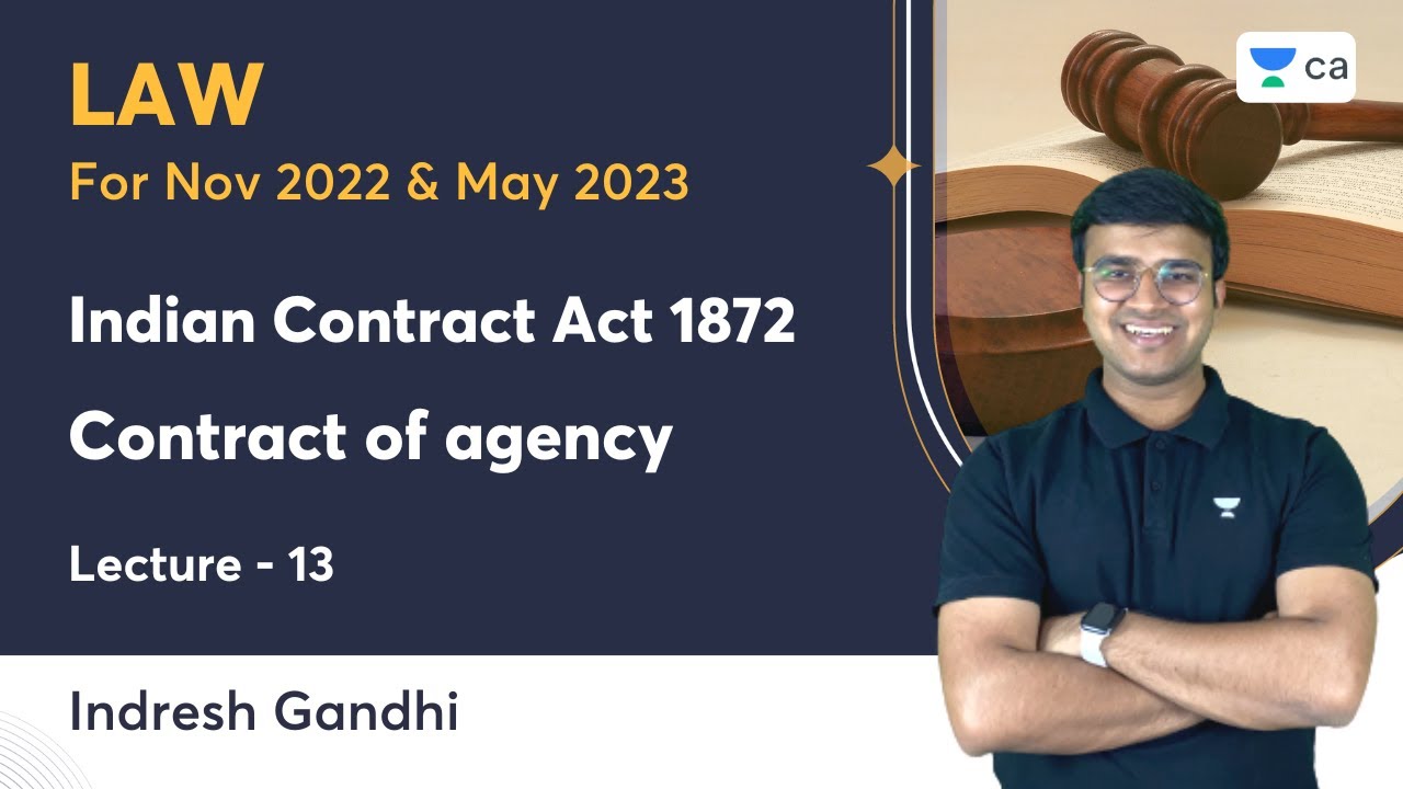 Contract of agency Part 1 | Indian Contract Act 1872 | L 13 | Law | Indresh Gandhi | Unacademy CA