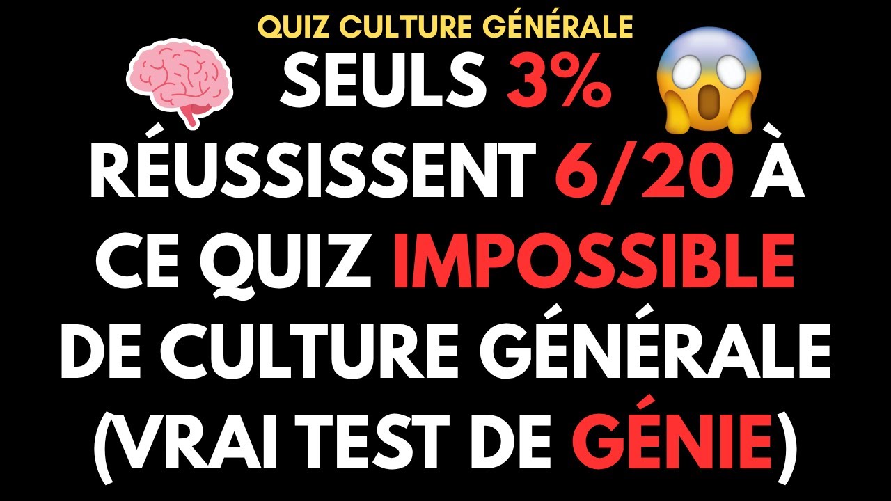 🧠 SEULS 3% RÉUSSISSENT ce Quiz IMPOSSIBLE ! | 6/20 = GÉNIE ? | Testez votre QI !