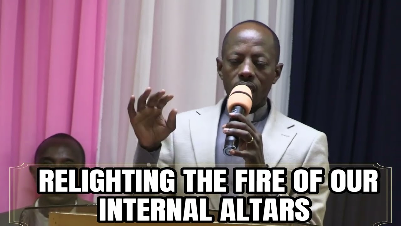Rekindling the Inner Fire: Restoring Spiritual Passion WITH Pst -  PAUL THIGA