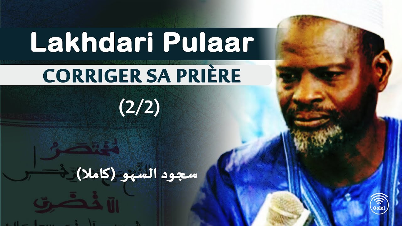 Thierno Samassa Lakhdari en Pulaar  (2/2) -  Explication détaillée du dernier  chapitre
