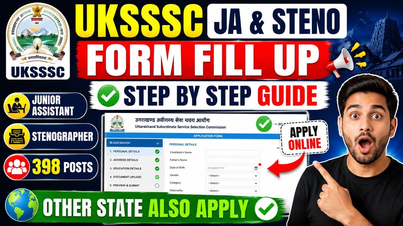 UKSSSC Junior Assistant & Stenographer Form Fill Up 2026 Complete Step By Step Guide