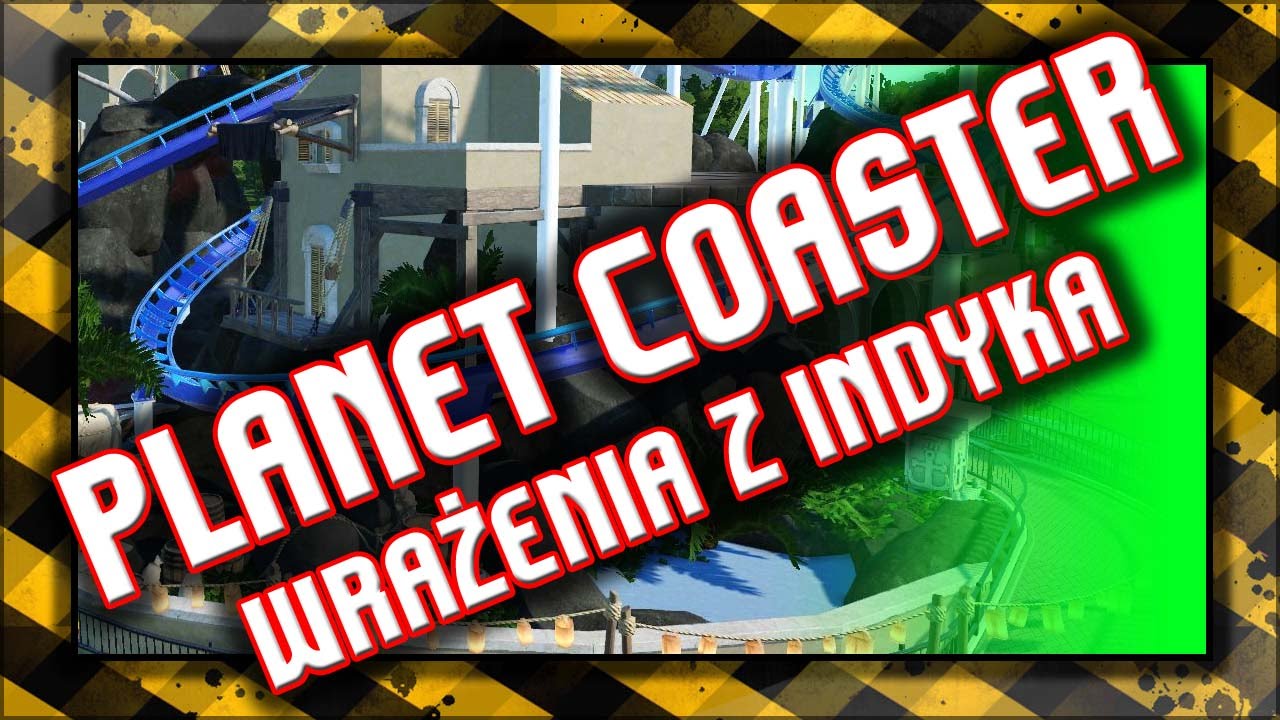 Planet Coaster / Gameplay / Wrażenia