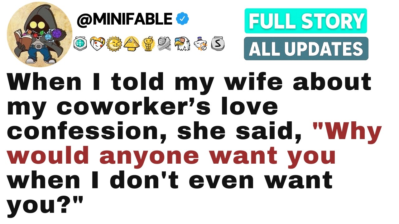 When I told my wife about my coworker&rsquo;s love confession, [FULL STORY]