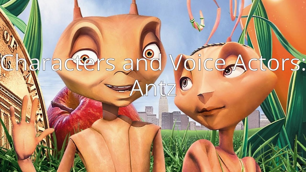 Characters and Voice Actors: Antz (1998)
