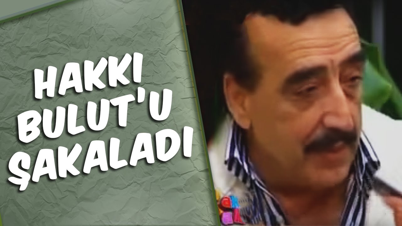 Mustafa Karadeniz -  Hakkı Bulut'u Şakaladı