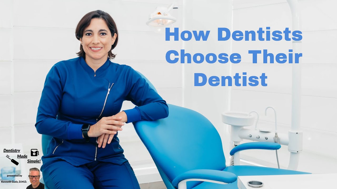 How a Dentist Chooses His Dentist