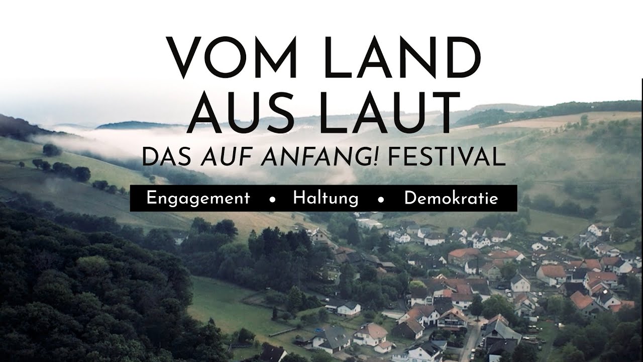 AUF ANFANG! – Vom Land aus laut. IFM-Film über Engagement, Haltung & ein besonderes Festival