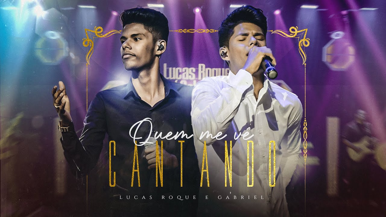 Lucas Roque e Gabriel - Quem Me Vê Cantando (Clipe Oficial)
