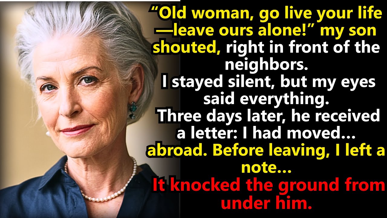 My Son Shouted, “Old Woman, Go Live Your Life!” I Went… And Left An Unforgettable Note...
