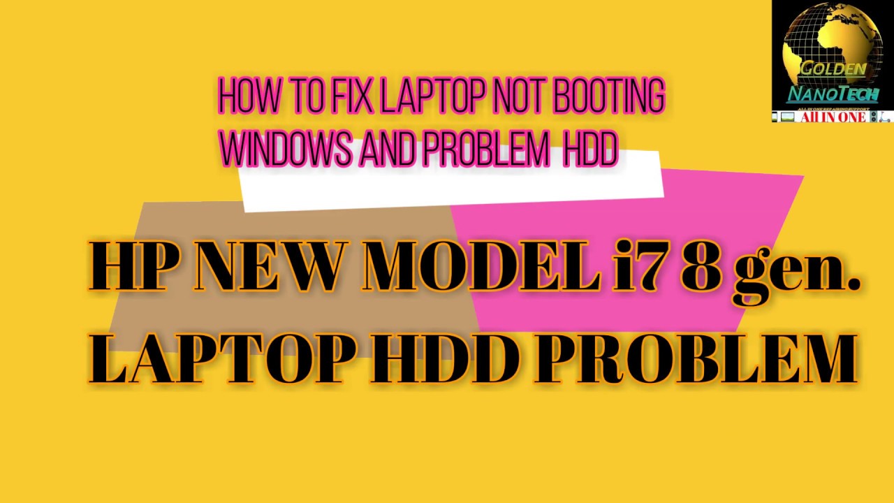HP NEW MODELLAPTOP HDD PROBLEM NOT BOOTING WINDOWS