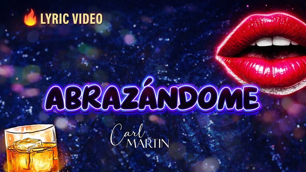 Carl Martin &mdash; Abraz&aacute;ndome (Official Lyric Video) 💞