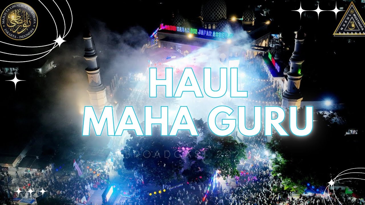Haul Ke 1 Maha Guru Al Habib Hasan Bin Ja'far Assegaf