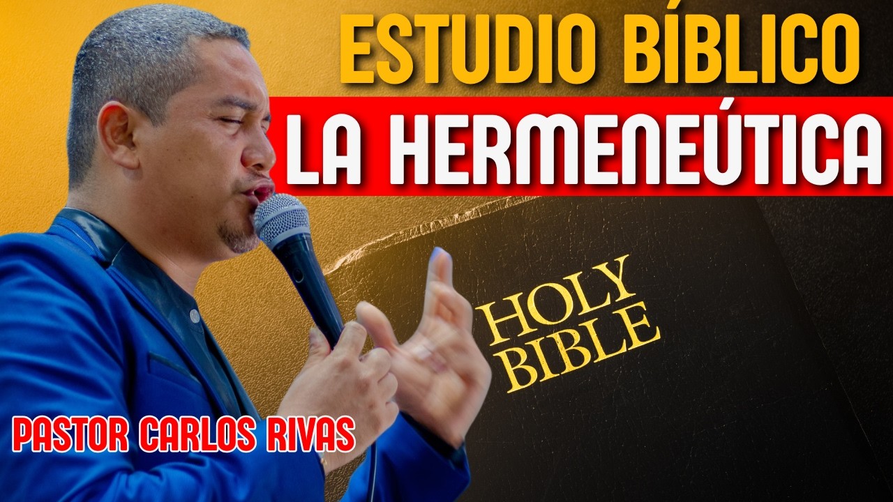 La hermen&eacute;utica - Pastor Carlos Rivas