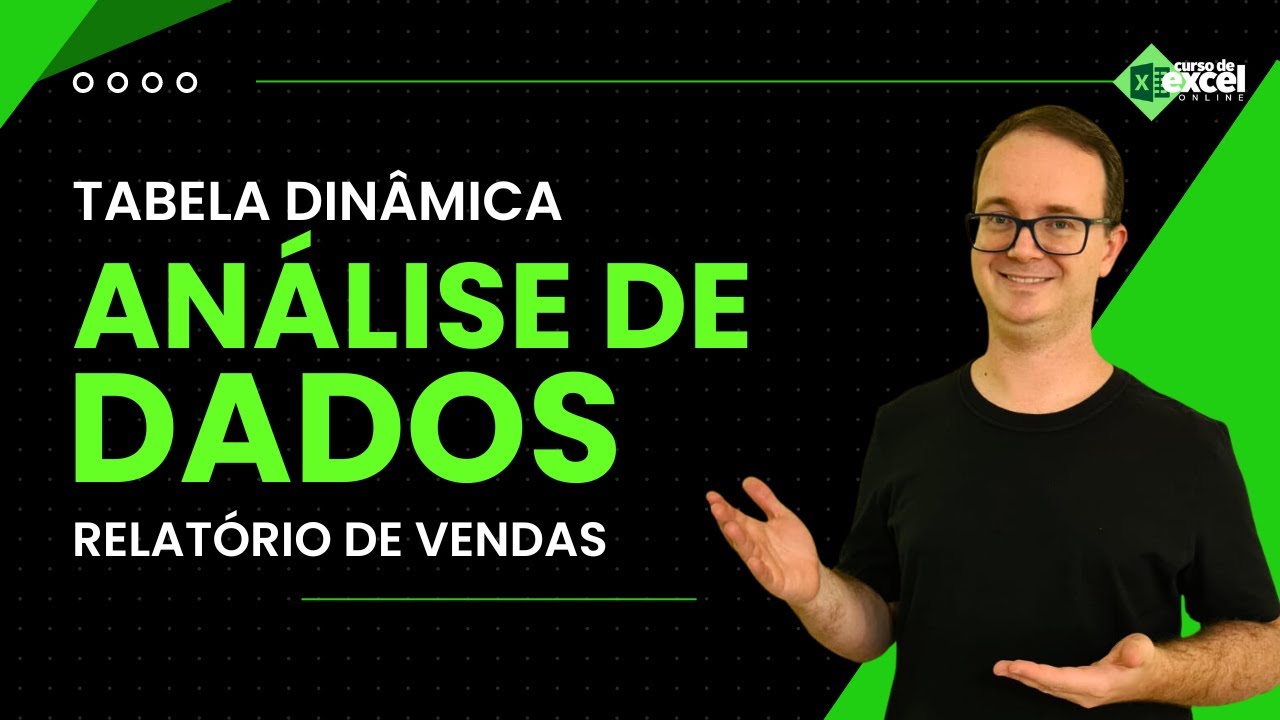 Análise de Dados com Tabela Dinâmica em Relatório de Vendas