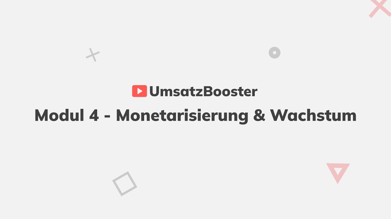 YT-Umsatzbooster Modul 4: Monetarisierung & Wachstum