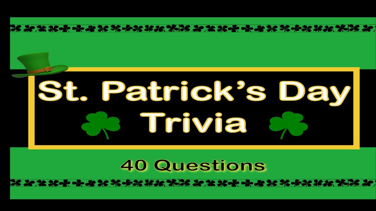 St. Patrick's Day Trivia | 40 Questions #stpatricksday #saintpatricksday #stpatrickdaytrivia