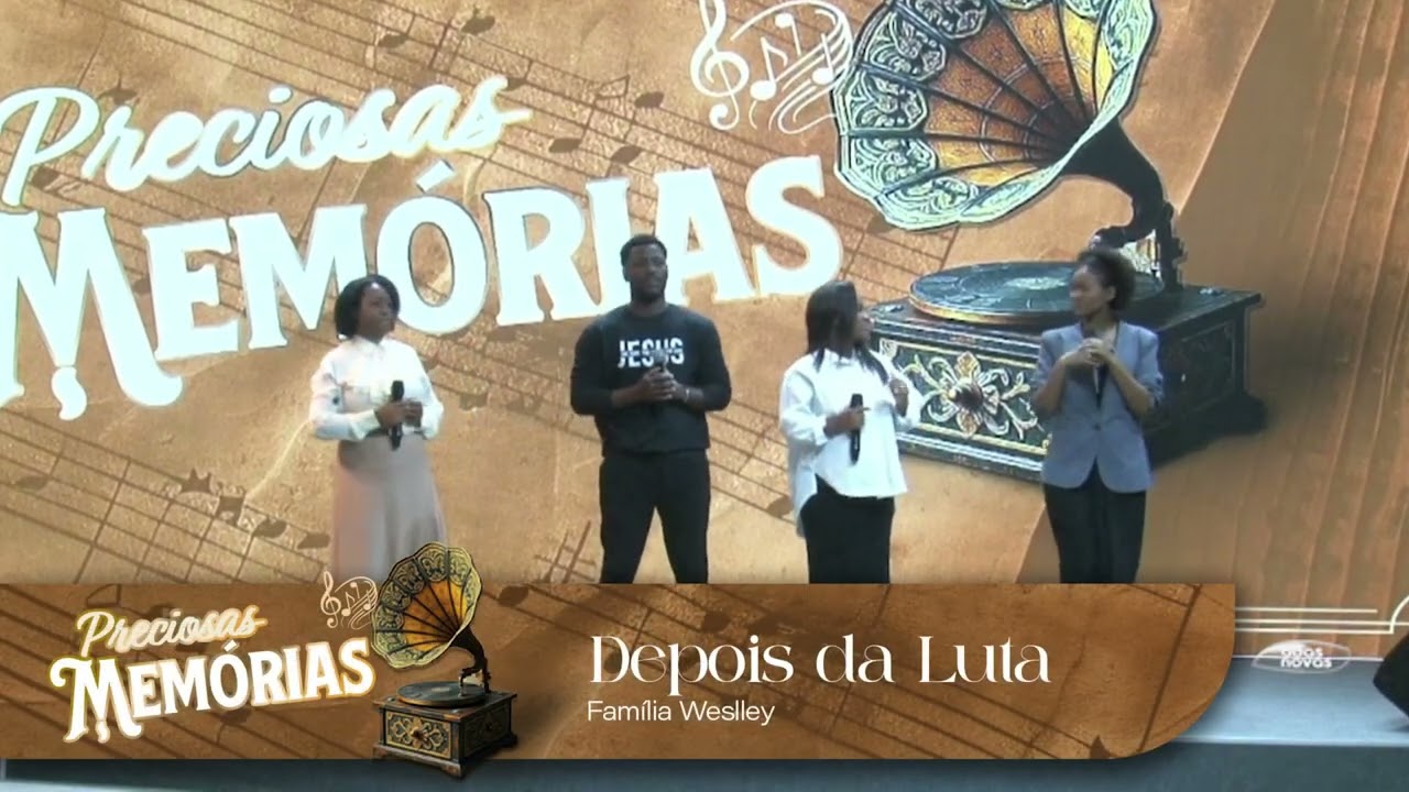 Preciosas Memórias | TV Boas Novas | Hoje com a Família Wesley.