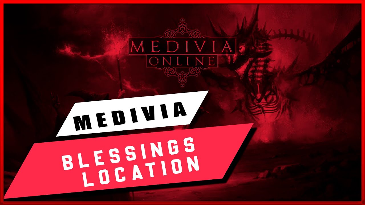 |MEDIVIA ONLINE |Blessings|Location|