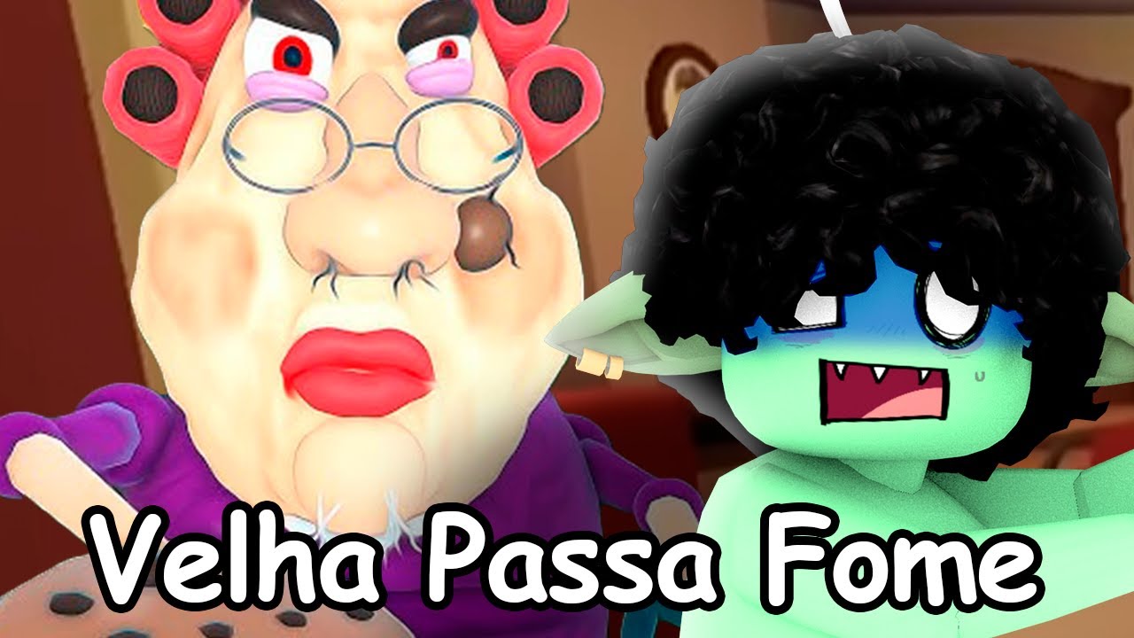 Passando fome na casa da minha vó.