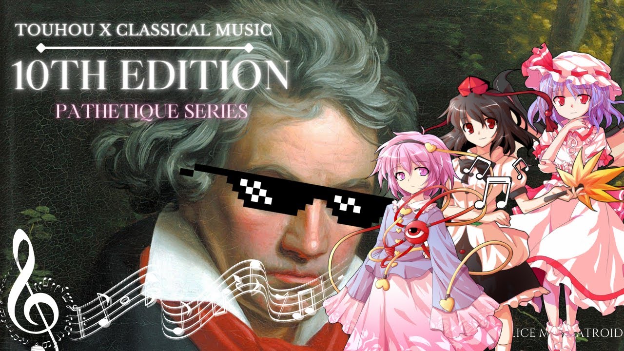 Touhou x Classical Music #10 'PATHETIQUE SERIES'