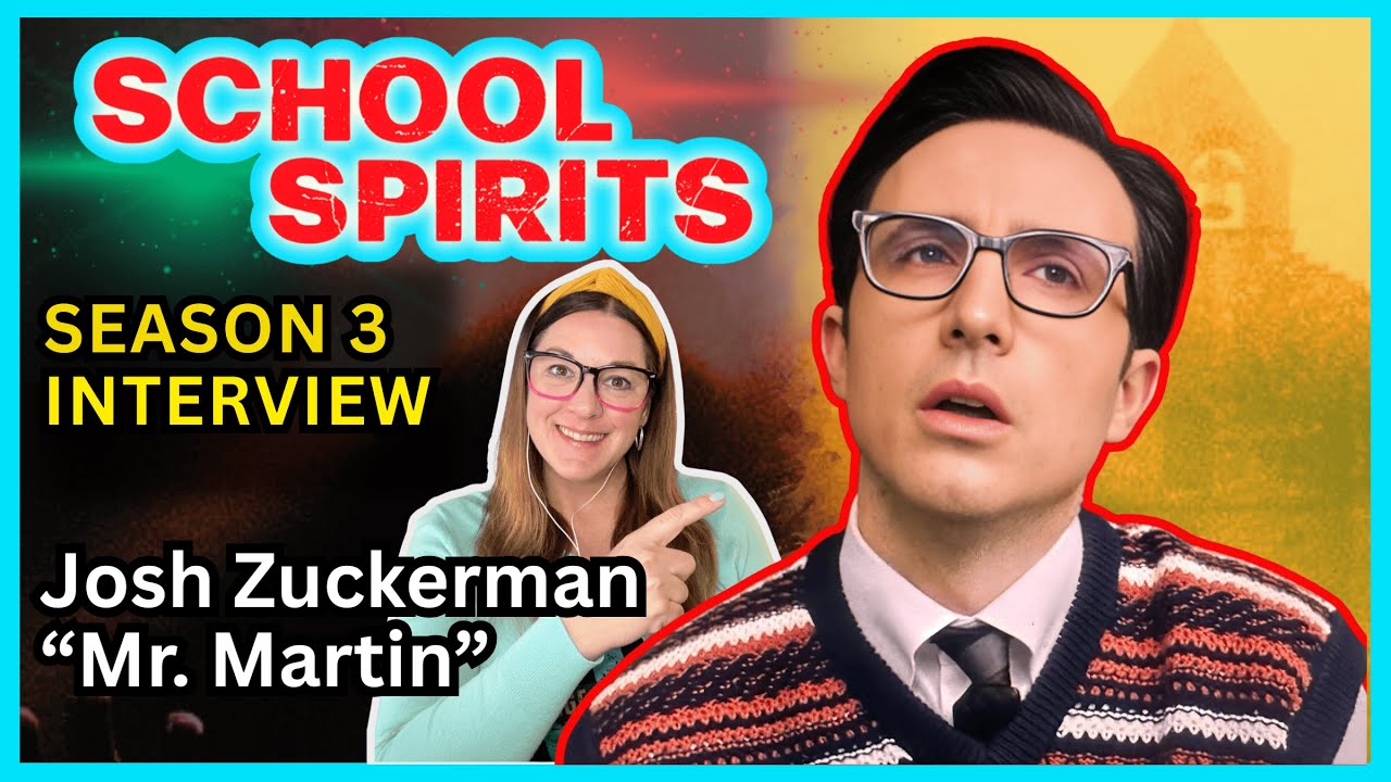 School Spirits Season 3 Cast Interview: Josh Zuckerman Talks Mr. Martin, Behind-the-Scenes 🫖👻