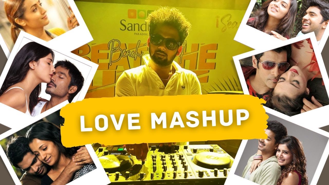 Tamil Love Songs Mashup | Live Mix | djuvii