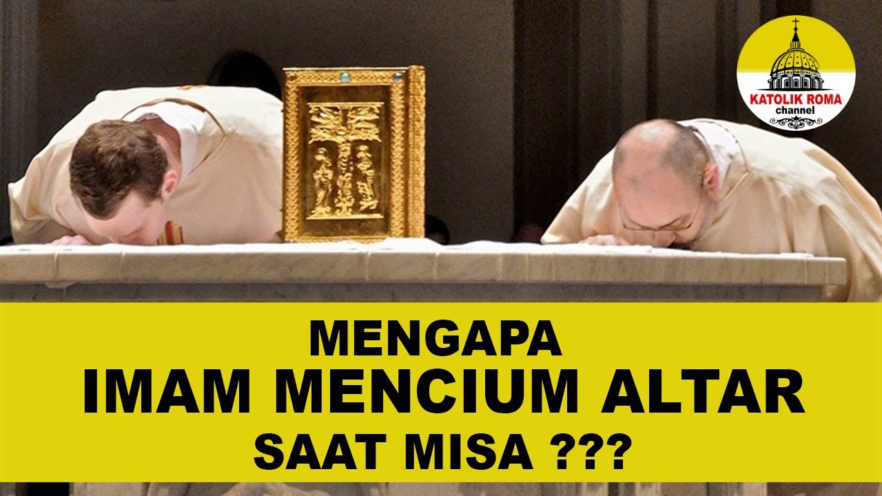 Mengapa Imam Katolik Mencium Altar Saat Misa ?
