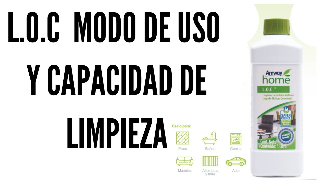 L.O.C  modo de uso y capacidad de limpieza