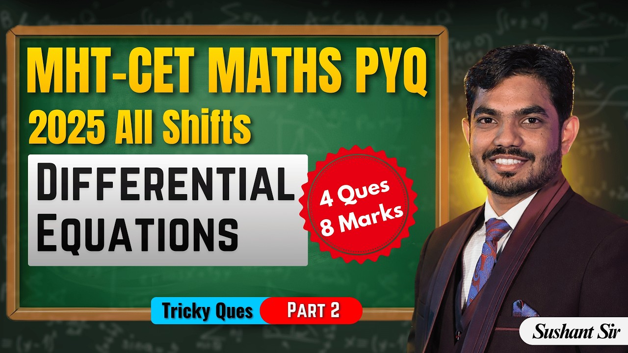 MHT CET Maths PYQ Solved | Differential Equations | Chapter wise Previous Year Questions | CET 2026
