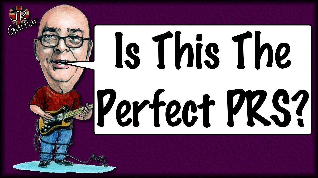 Is This The Perfect PRS?