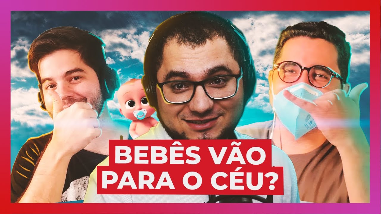 BEBÊS VÃO PRO CÉU? | PASTORES RESPONDEM
