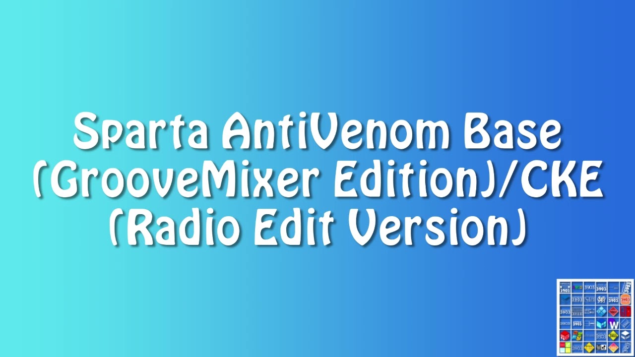 Sparta AntiVenom Base (GrooveMixer Edition)/CKE (Radio Edit Version)