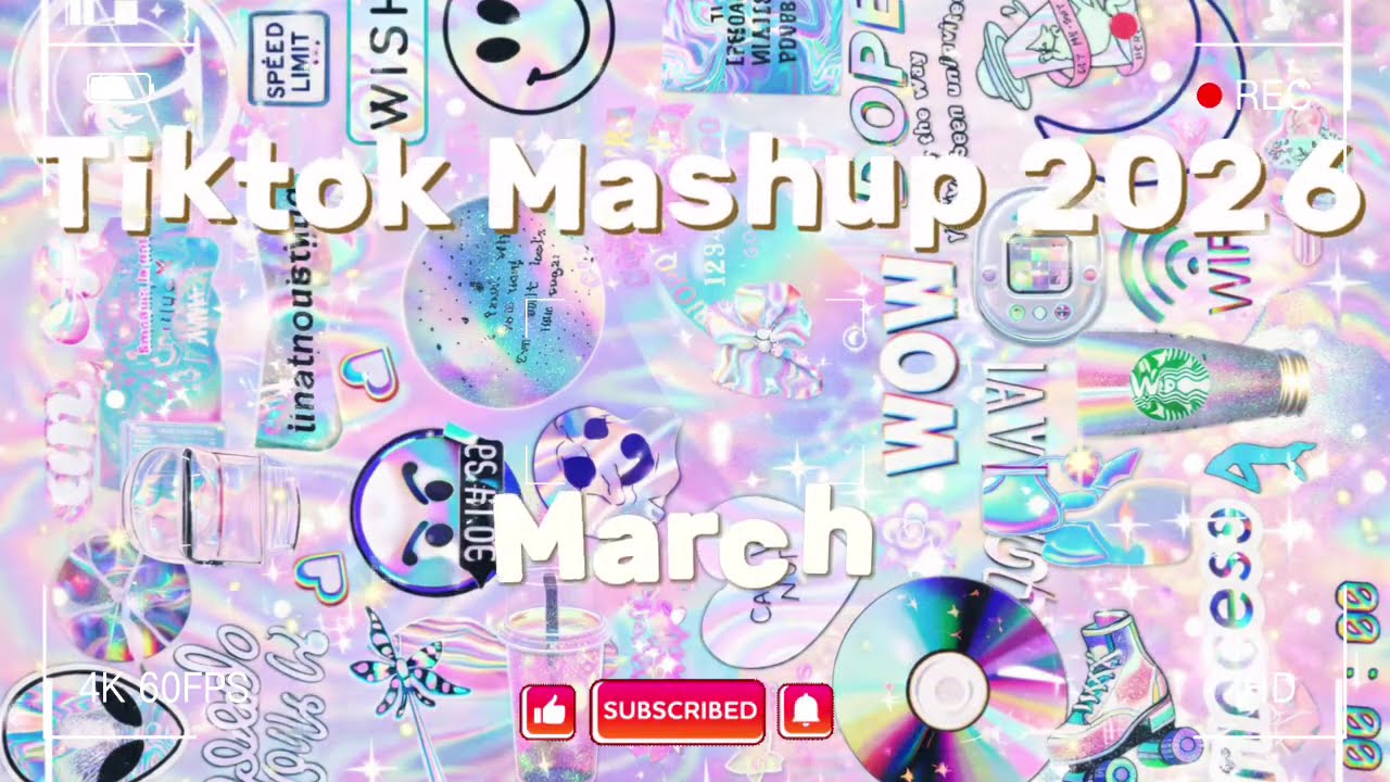 TikTok Mashup March 💙2026💙 (Not Clean)