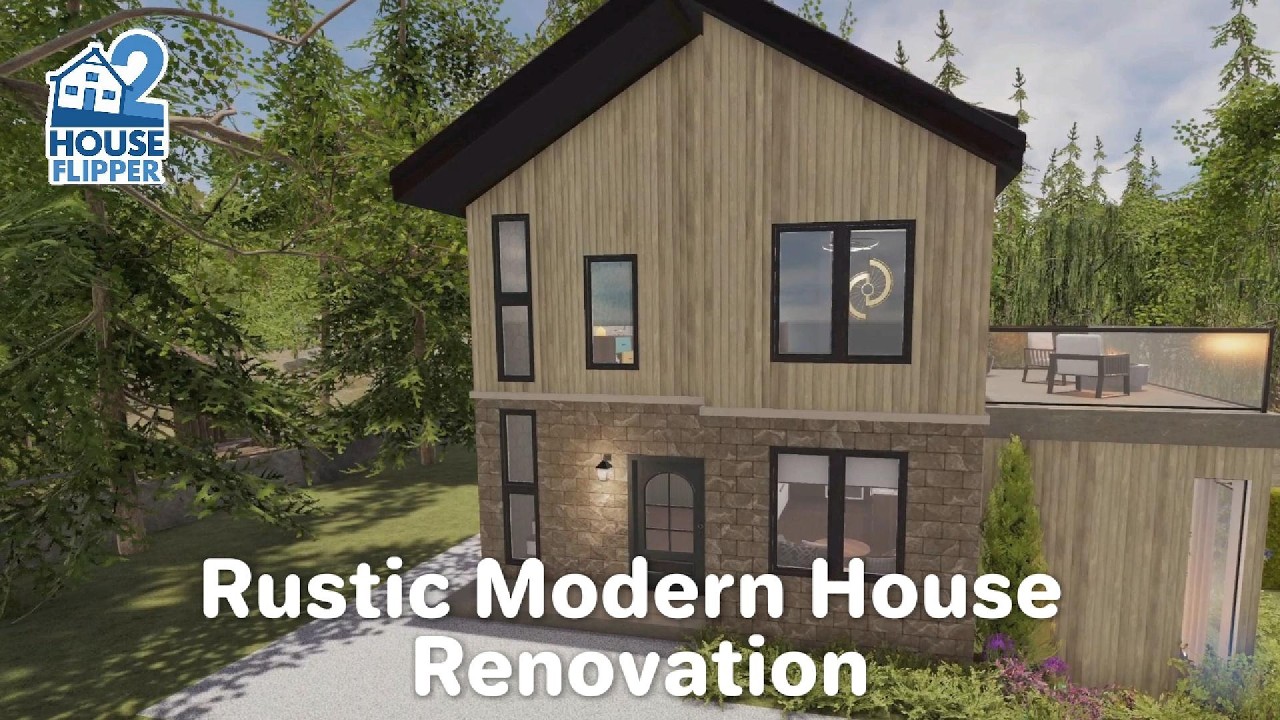🏠 House Flipper 2 - Rustic Modern House Renovation (custom job)