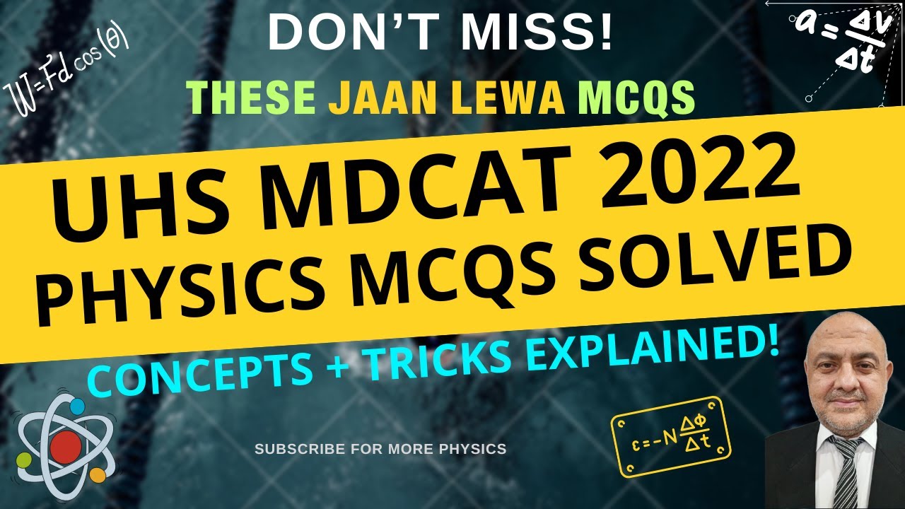 UHS MDCAT 2022 | Physics MCQs Solved 🔍|Must-Watch for MDCAT 2025! #mdcat2025 #mdcatphysics #physics