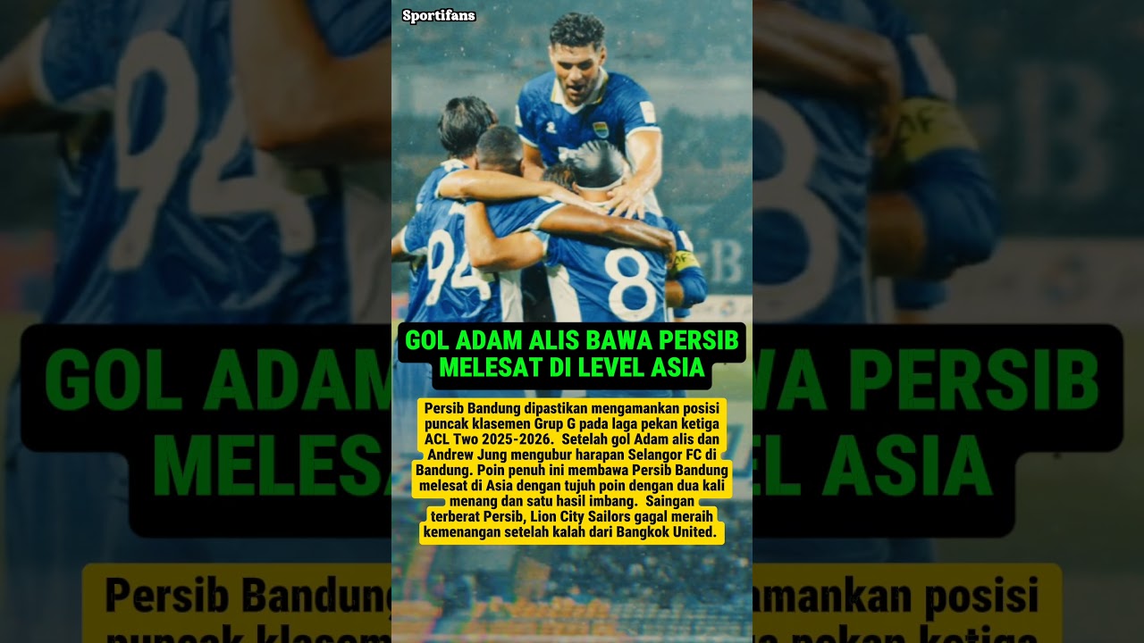 Persib melesat di Asia #persibvsselangor #beritapersib #adamalis