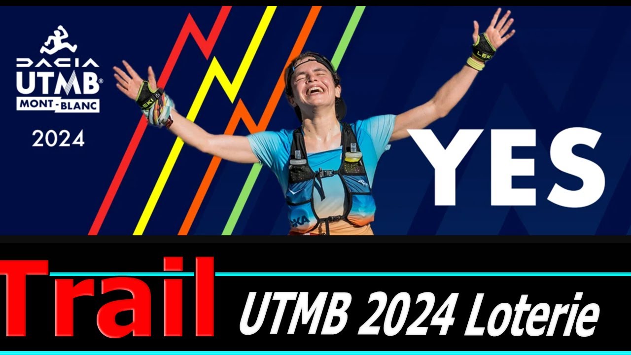 UTMB 2024 Loterie Positive ??